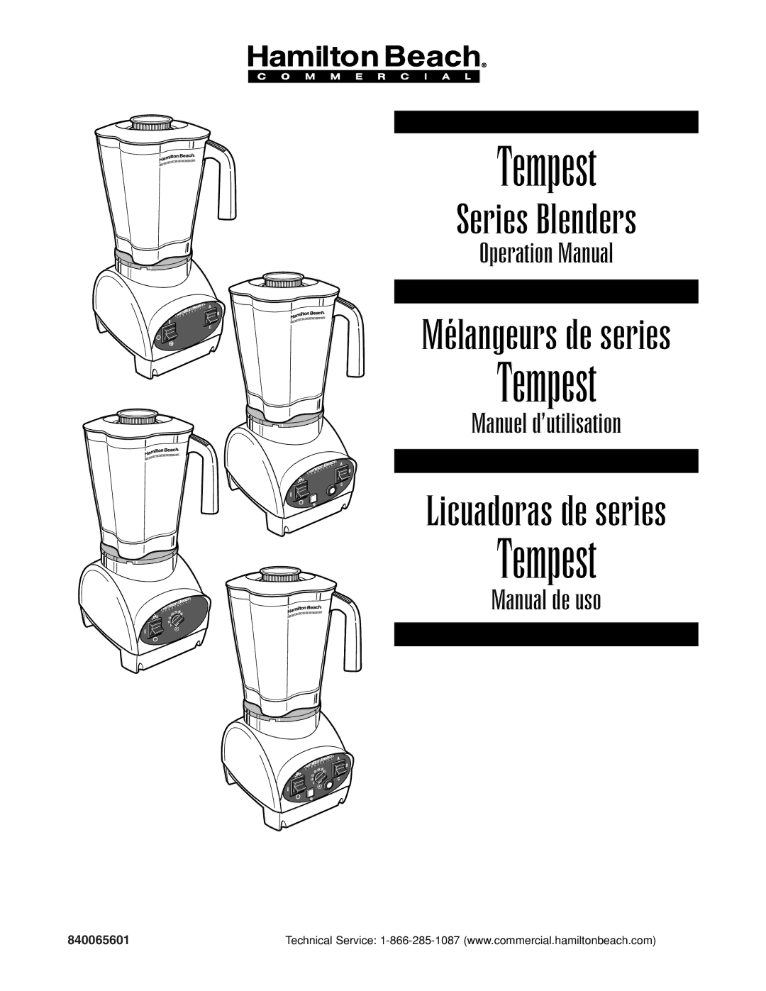 Hamilton Beach 840065601, Tempest Series operation manual Series Blenders Mélangeurs de series, Licuadoras de series 