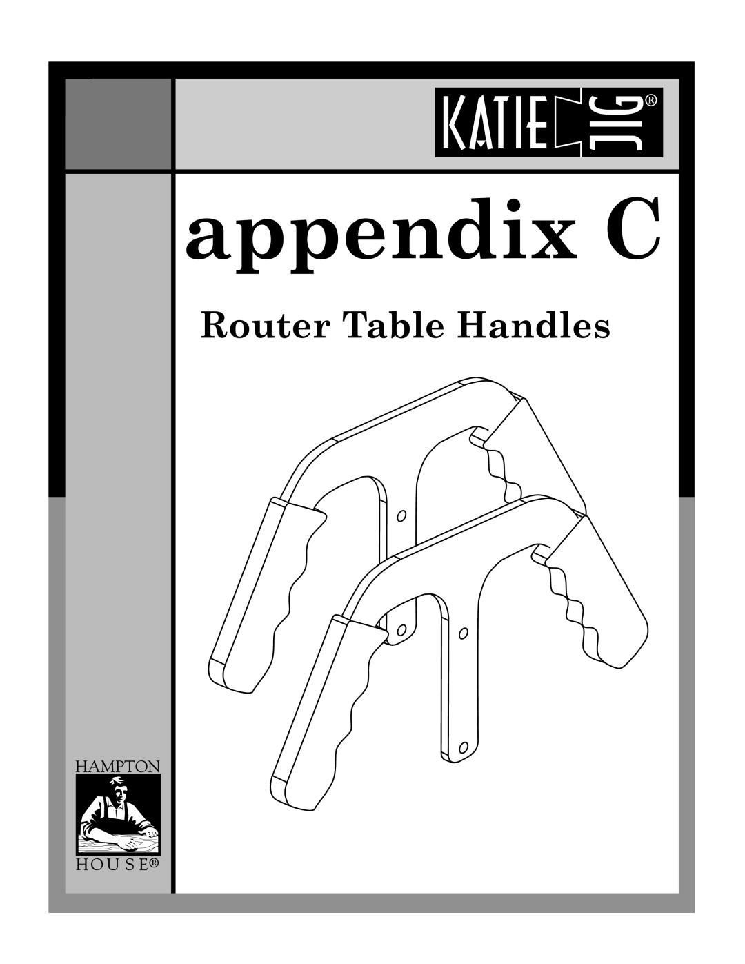 Hampton Direct Appendix C appendix Router Table Handles 