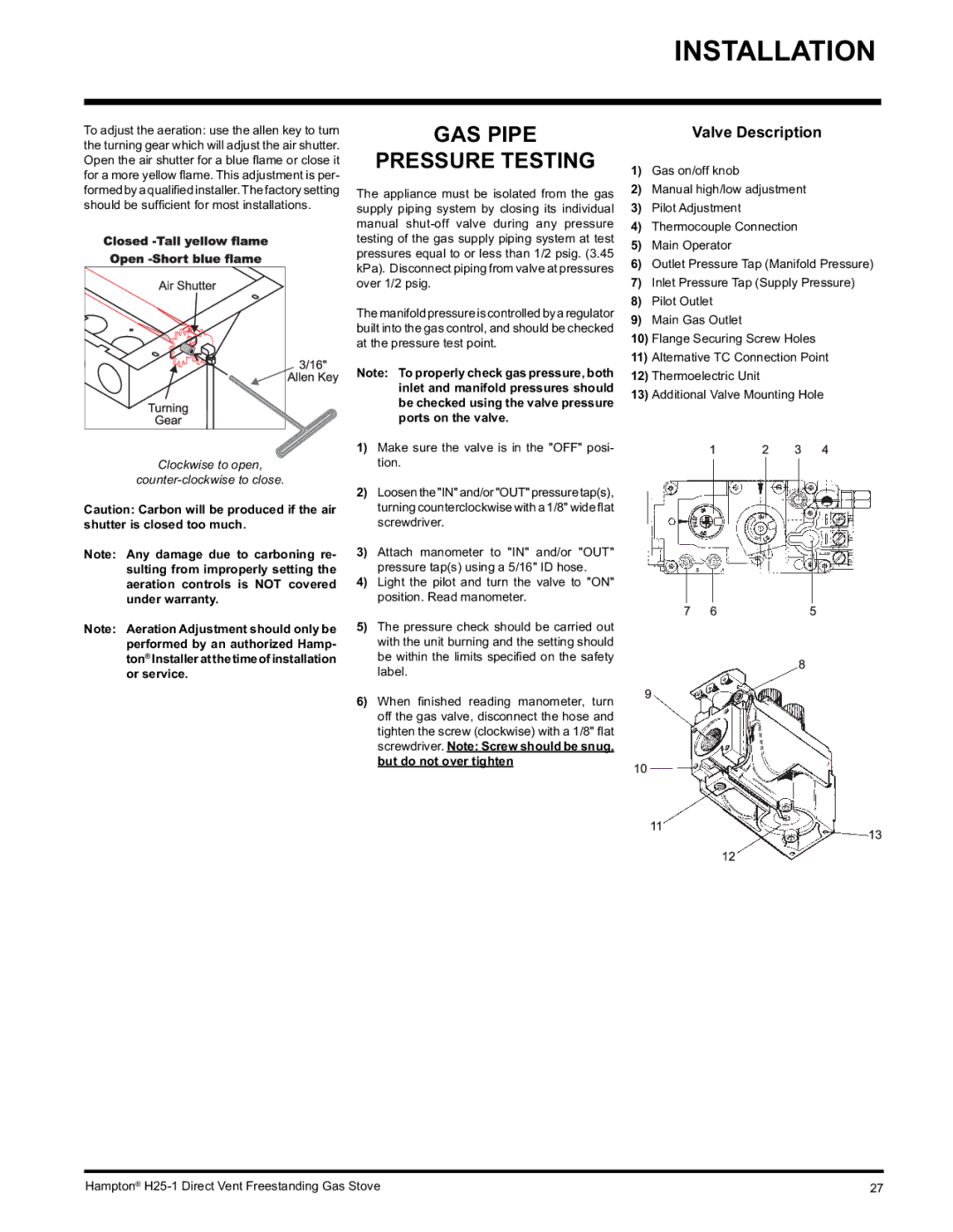 Hampton Direct H25-LP1, H25-NG1 GAS Pipe Pressure Testing, Valve Description, Clockwise to open Counter-clockwise to close 