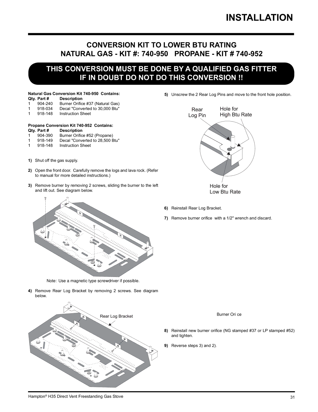 Hampton Direct H35-LP1 Conversion KIT to Lower BTU Rating, Natural Gas Conversion Kit 740-950 Contains Qty, Burner Oriﬁ ce 