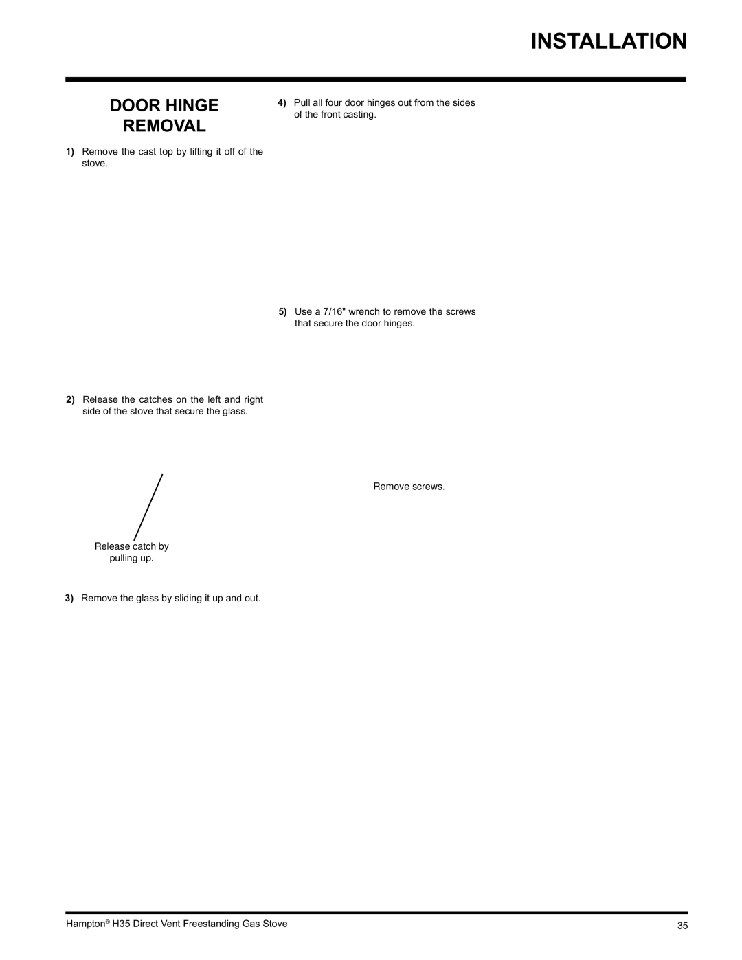 Hampton Direct H35-LP1, H35-NG1 installation manual Door Hinge Removal, Remove screws Release catch by Pulling up 