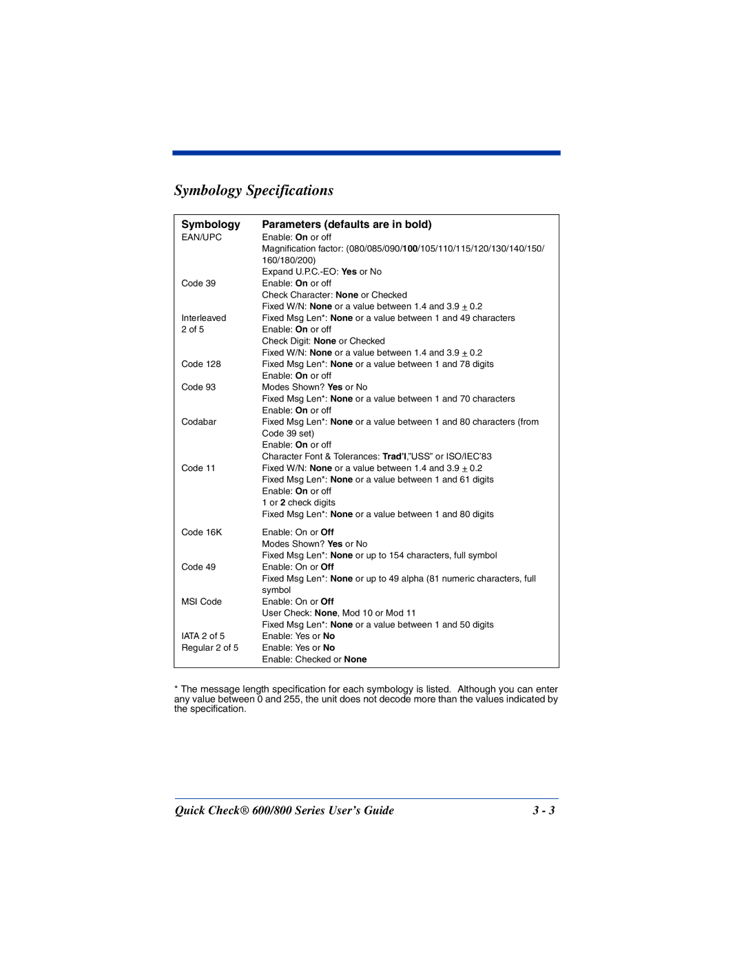 Hand Held Products 800, 600 manual Symbology Specifications, Symbology Parameters defaults are in bold 