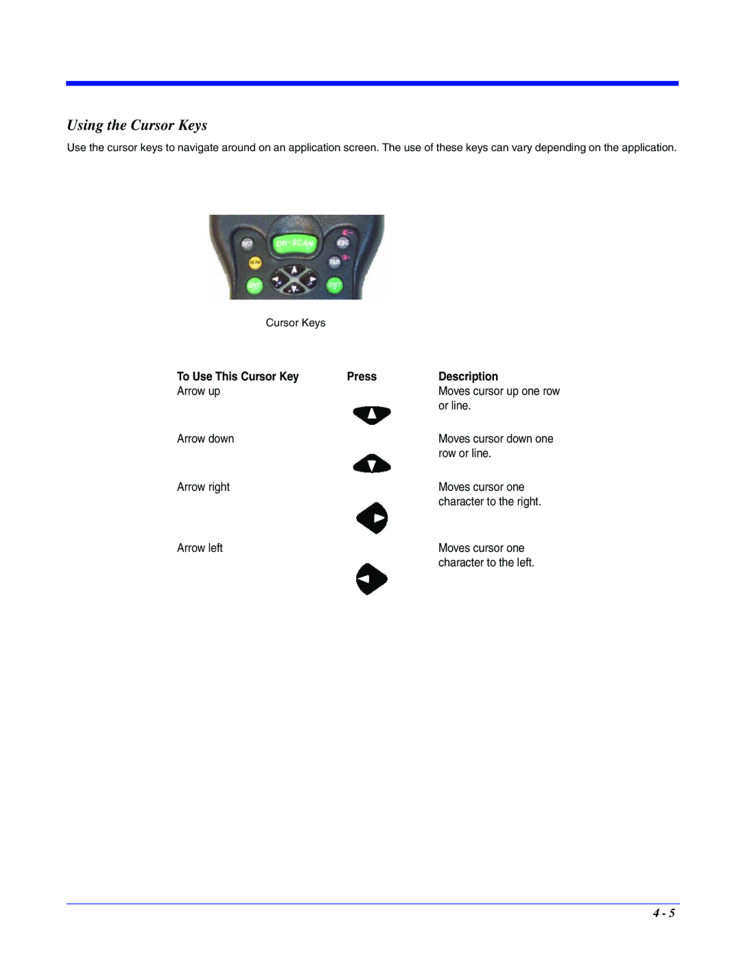 Hand Held Products 7400/7450 manual Using the Cursor Keys, To Use This Cursor Key Press Description 