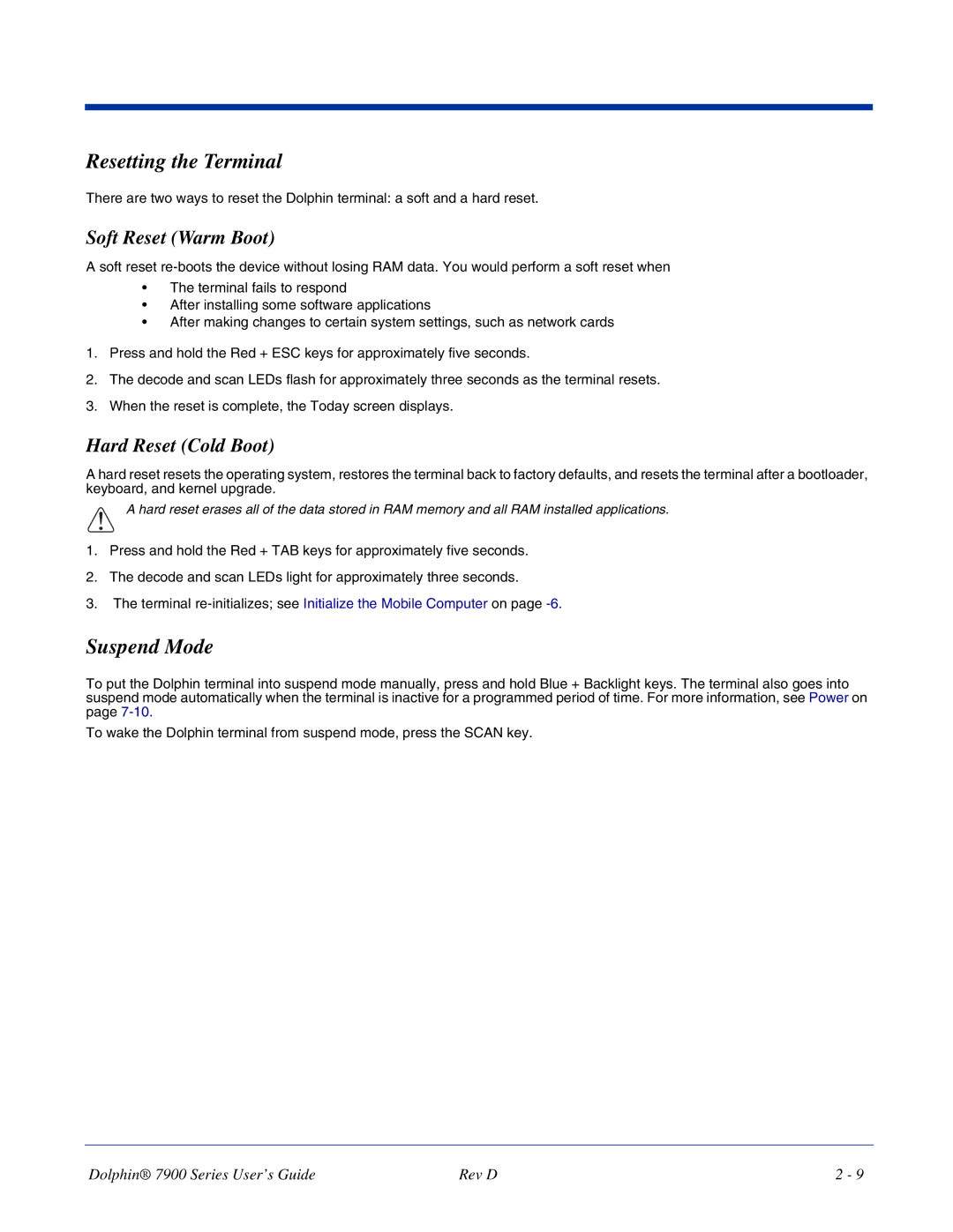 Hand Held Products 7900 manual Resetting the Terminal, Suspend Mode, Soft Reset Warm Boot, Hard Reset Cold Boot 