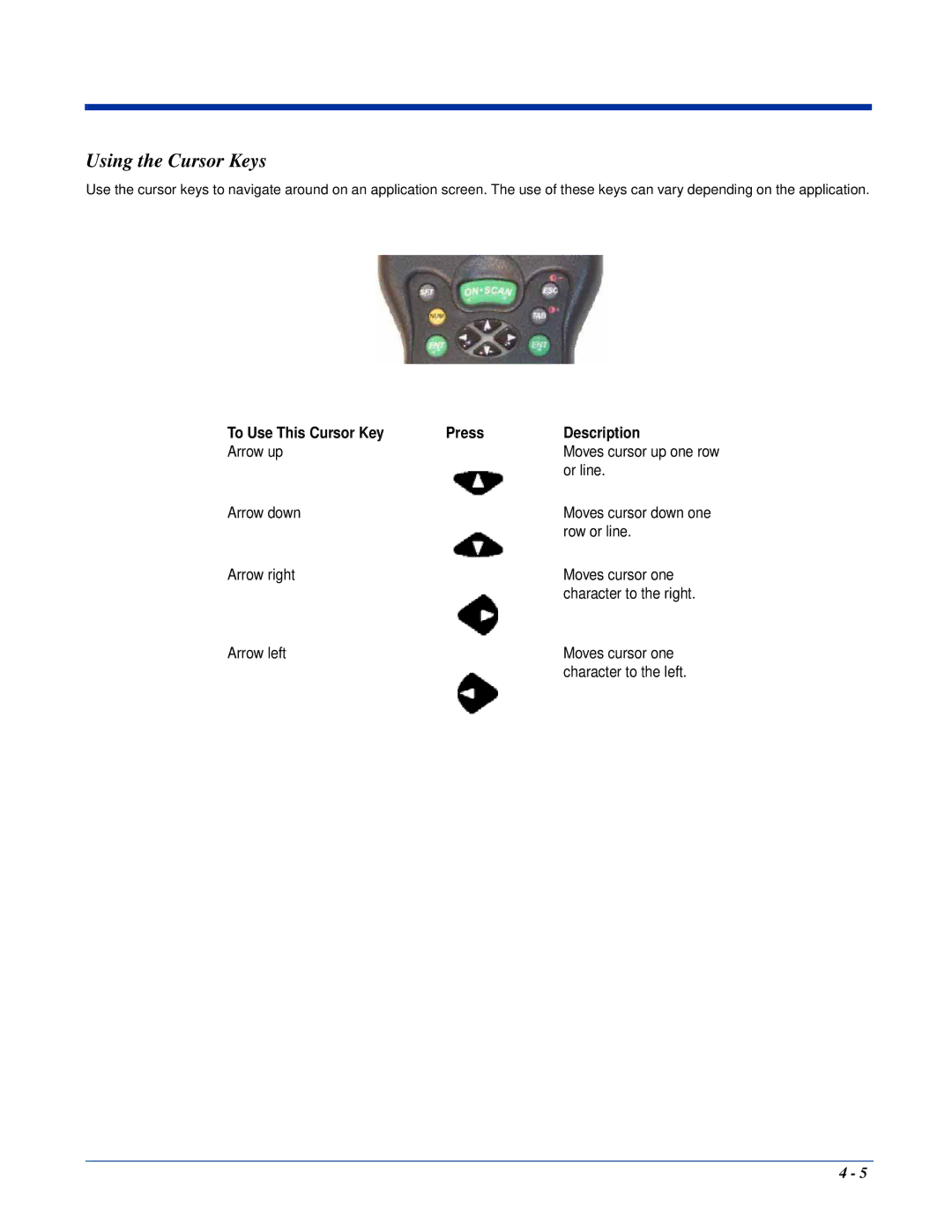 Hand Held Products Dolphin 7450, Dolphin 7400 manual Using the Cursor Keys, To Use This Cursor Key Press Description 