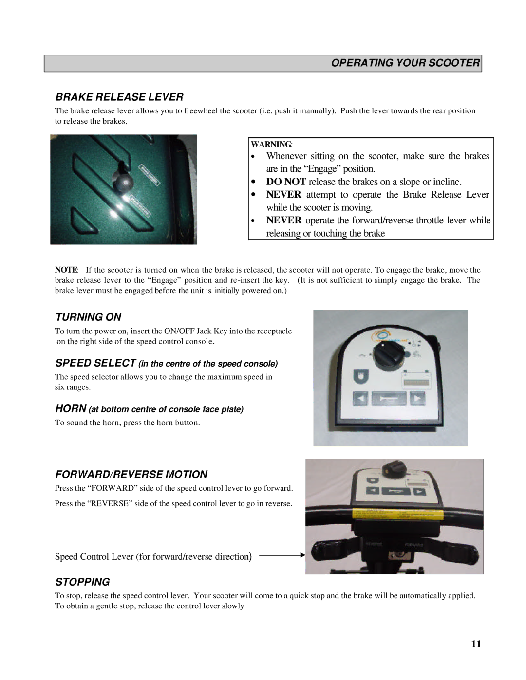 Handicare 1700 manual Operating Your Scooter Brake Release Lever, Turning on, FORWARD/REVERSE Motion, Stopping 