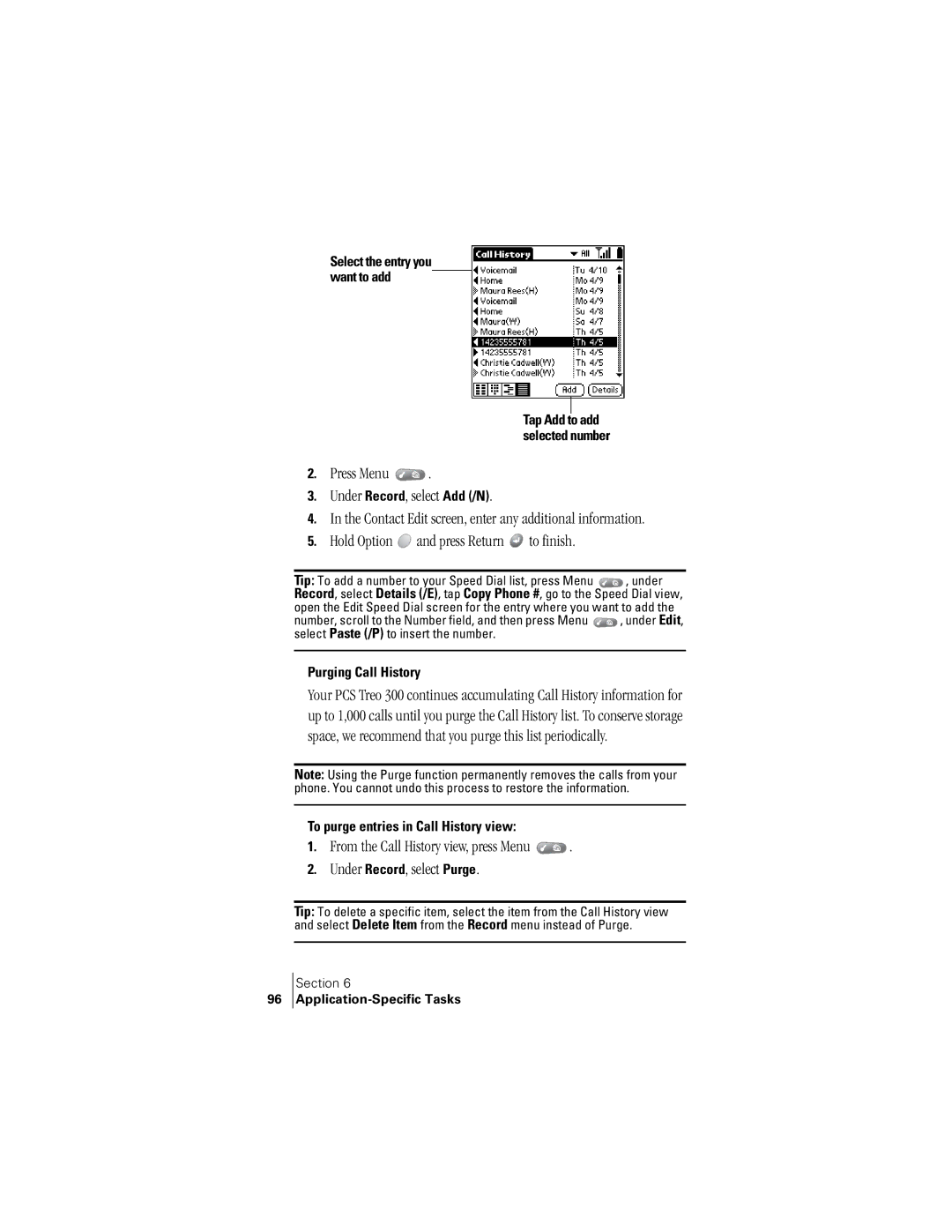 Handspring 300 manual Select the entry you want to add, Purging Call History, To purge entries in Call History view 