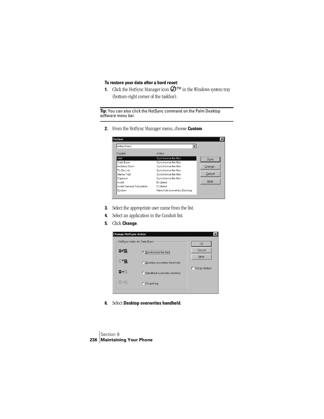 Handspring 300 manual To restore your data after a hard reset, Select Desktop overwrites handheld, 236 