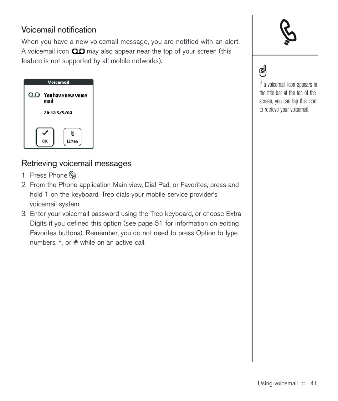 Handspring 600 manual Voicemail notiﬁcation, Retrieving voicemail messages 