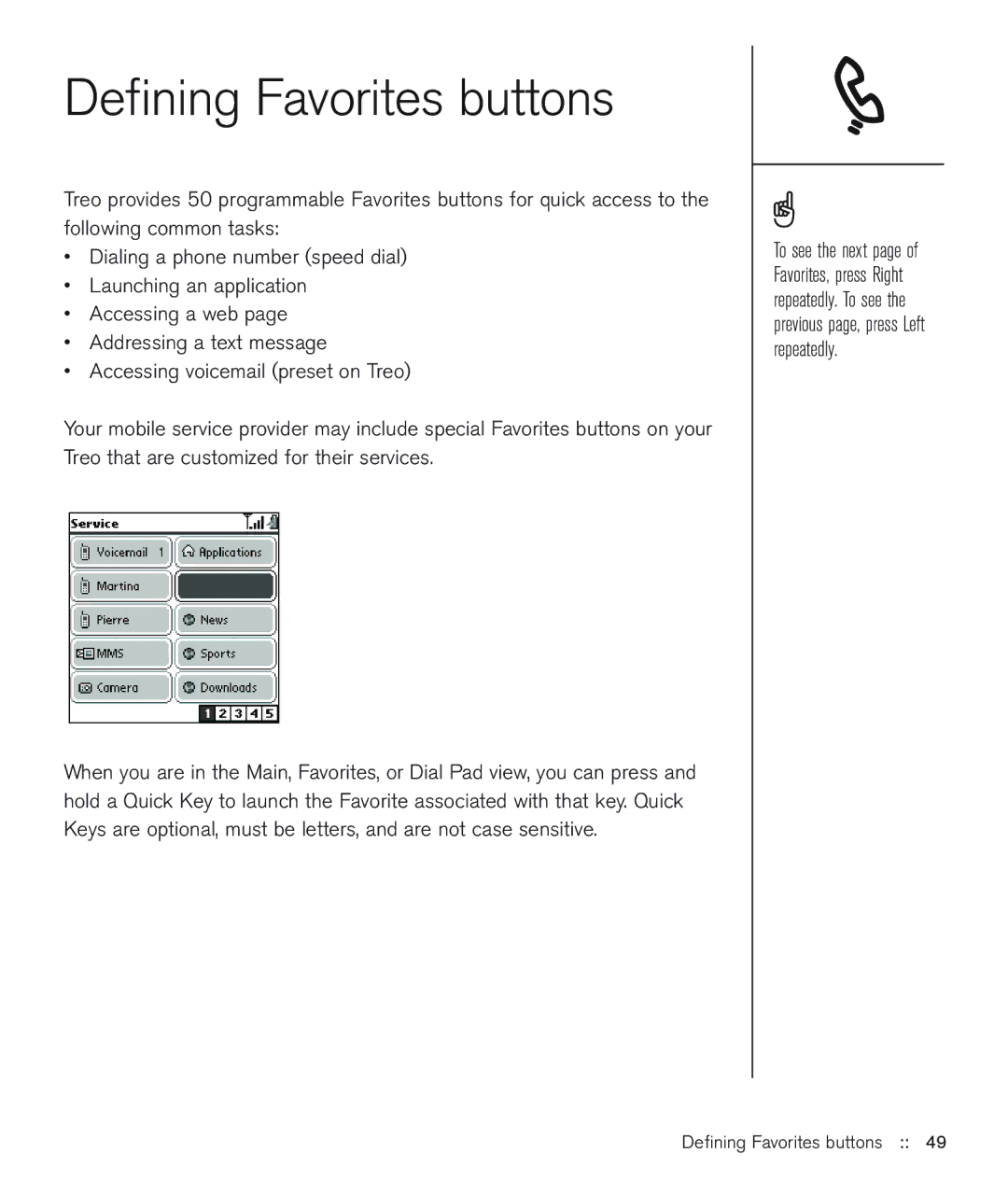 Handspring 600 manual Deﬁning Favorites buttons 