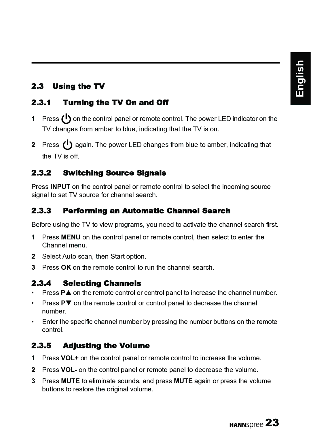 HANNspree 62-01000016G000 manual Using the TV Turning the TV On and Off, Switching Source Signals, Selecting Channels 