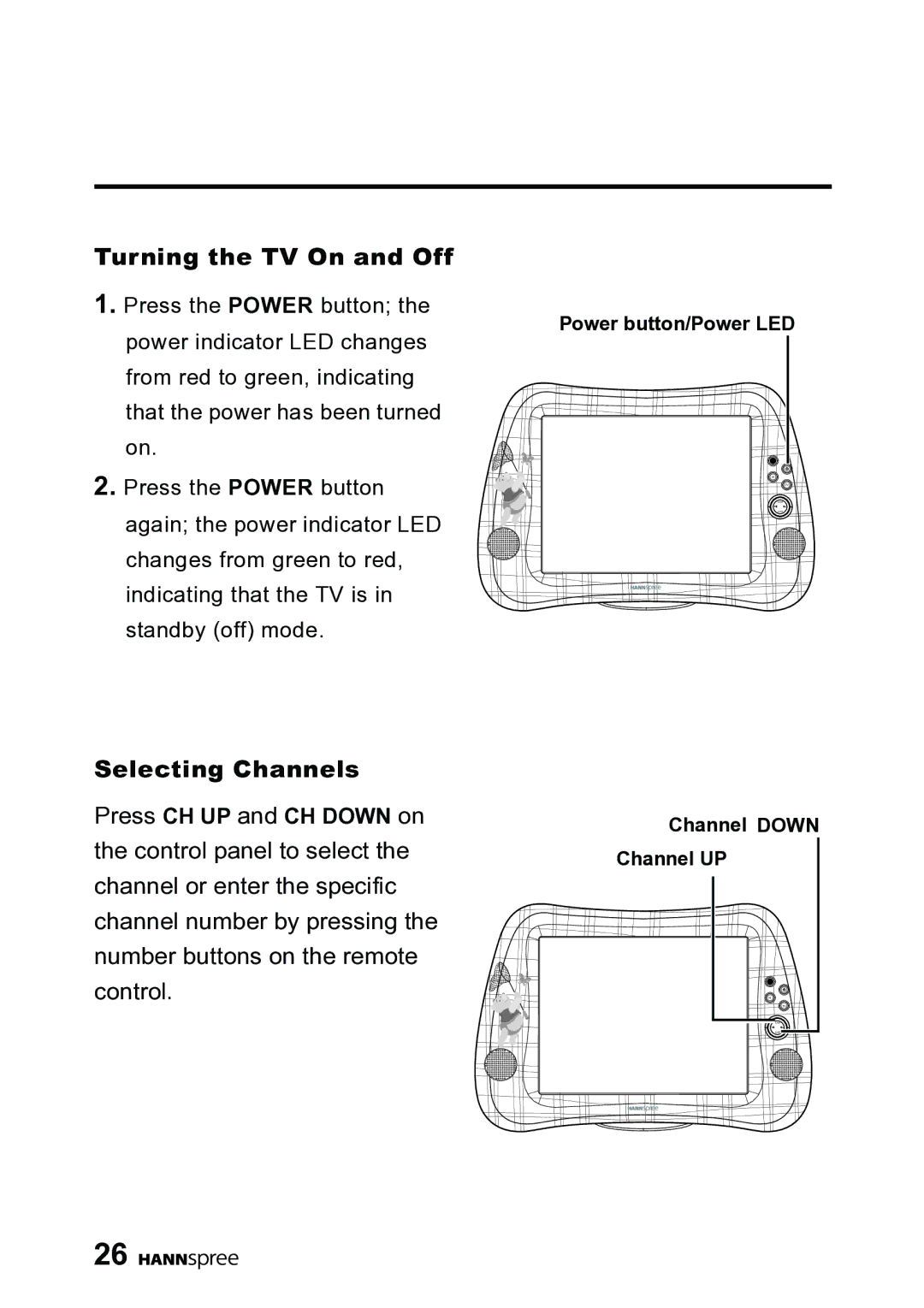 HANNspree DT06-10A1 user manual Turning the TV On and Off, Selecting Channels 