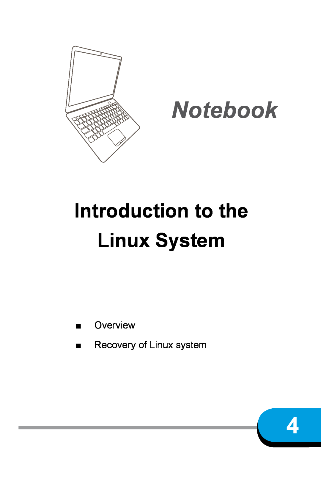 HANNspree SN12E2 manual Introduction to the Linux System, Overview Recovery of Linux system, Notebook 