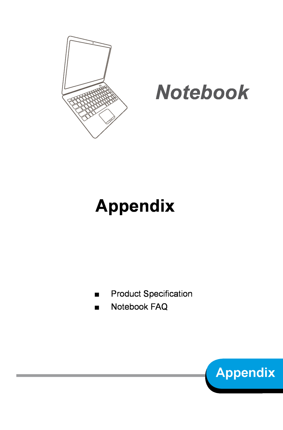 HANNspree SN12E2 manual Appendix, Product Specification Notebook FAQ 