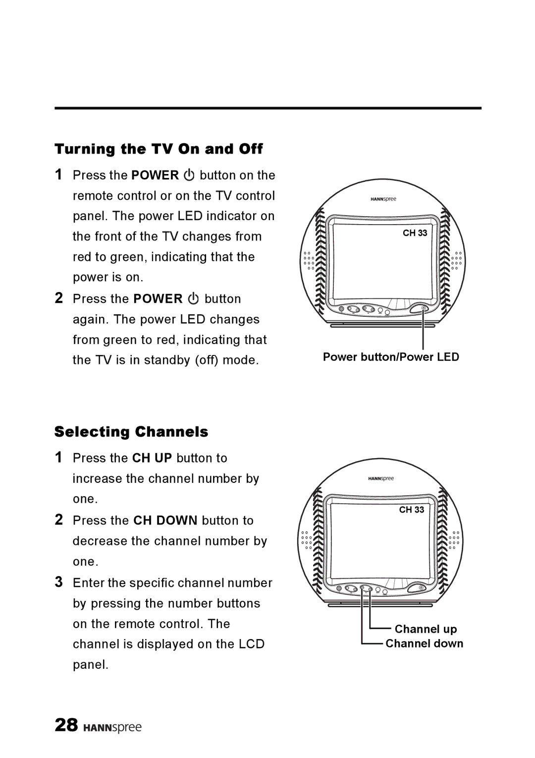 HANNspree ST09-10A1 user manual Turning the TV On and Off, Selecting Channels 