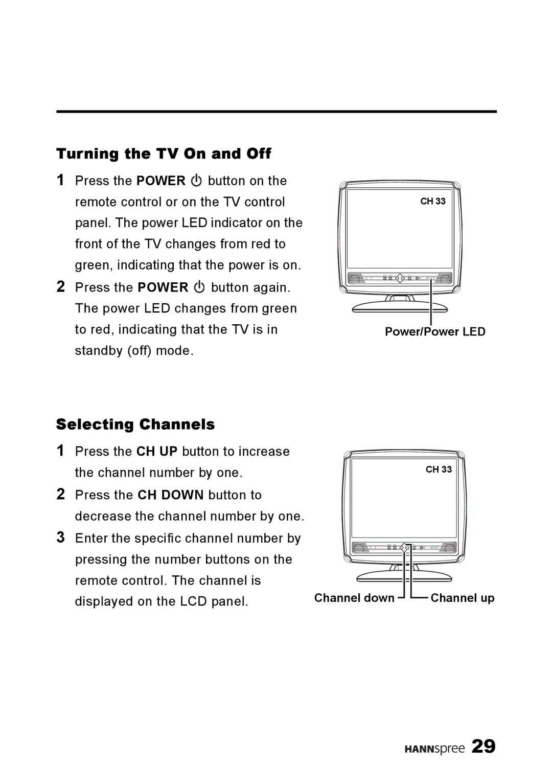 HANNspree ST34-15A1 user manual Turning the TV On and Off, Selecting Channels 