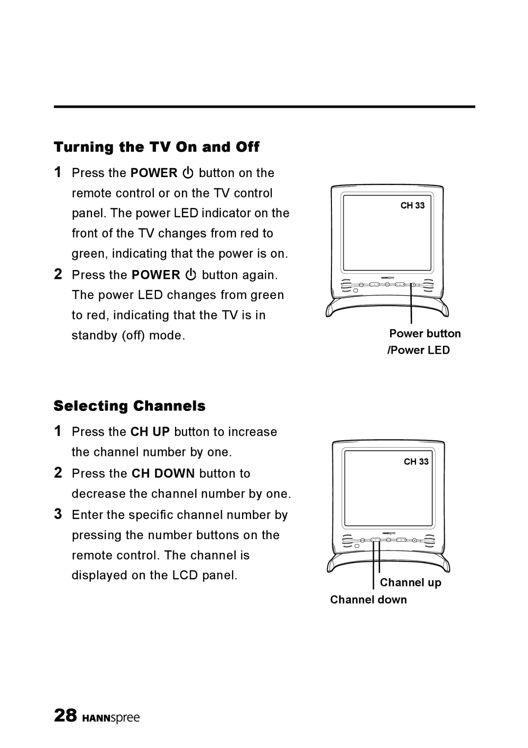 HANNspree ST40-12A1 manual Turning the TV On and Off, Selecting Channels 