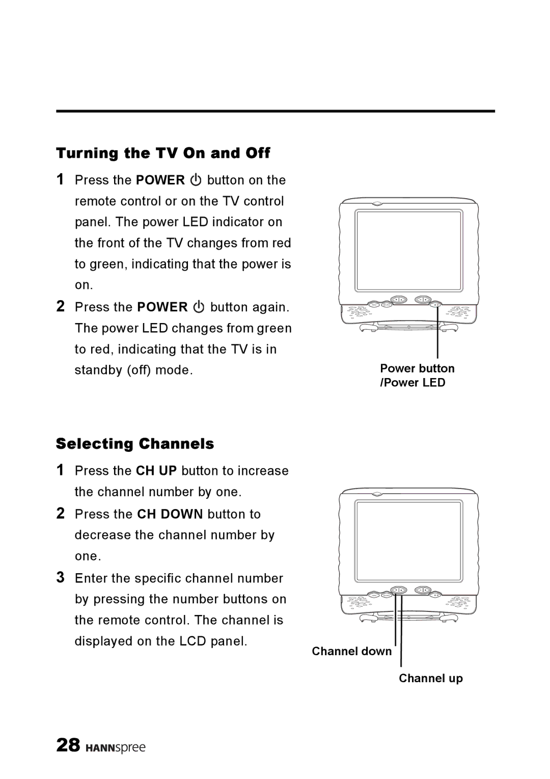 HANNspree ST49-10A1 manual Turning the TV On and Off, Selecting Channels 