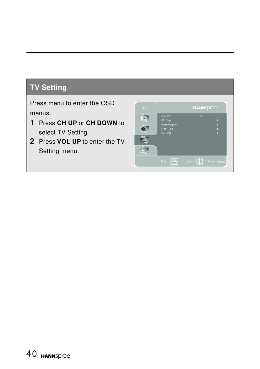 HANNspree T124, T094 user manual Press CH UP or CH Down to select TV Setting 