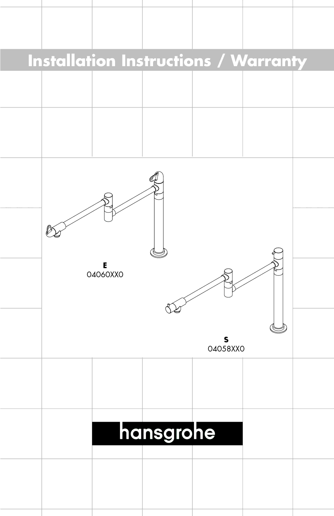 Hans Grohe 04058XX0, 04060XX0 installation instructions Installation Instructions / Warranty 