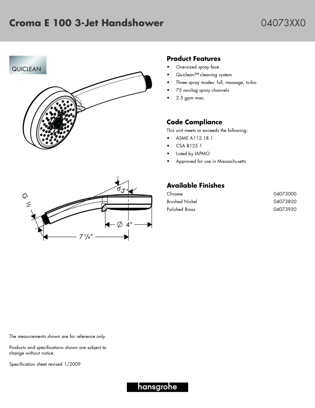 Hans Grohe specifications Croma E 100 3-Jet Handshower 04073XX0, Product Features, Code Compliance, Available Finishes 