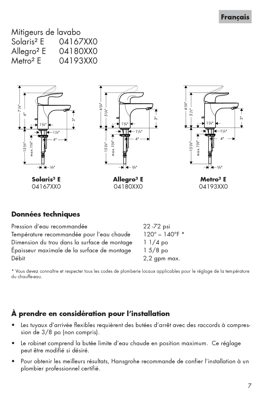 Hans Grohe 04193XX0, 04167XX0 Français, Données techniques, Prendre en considération pour l’installation 