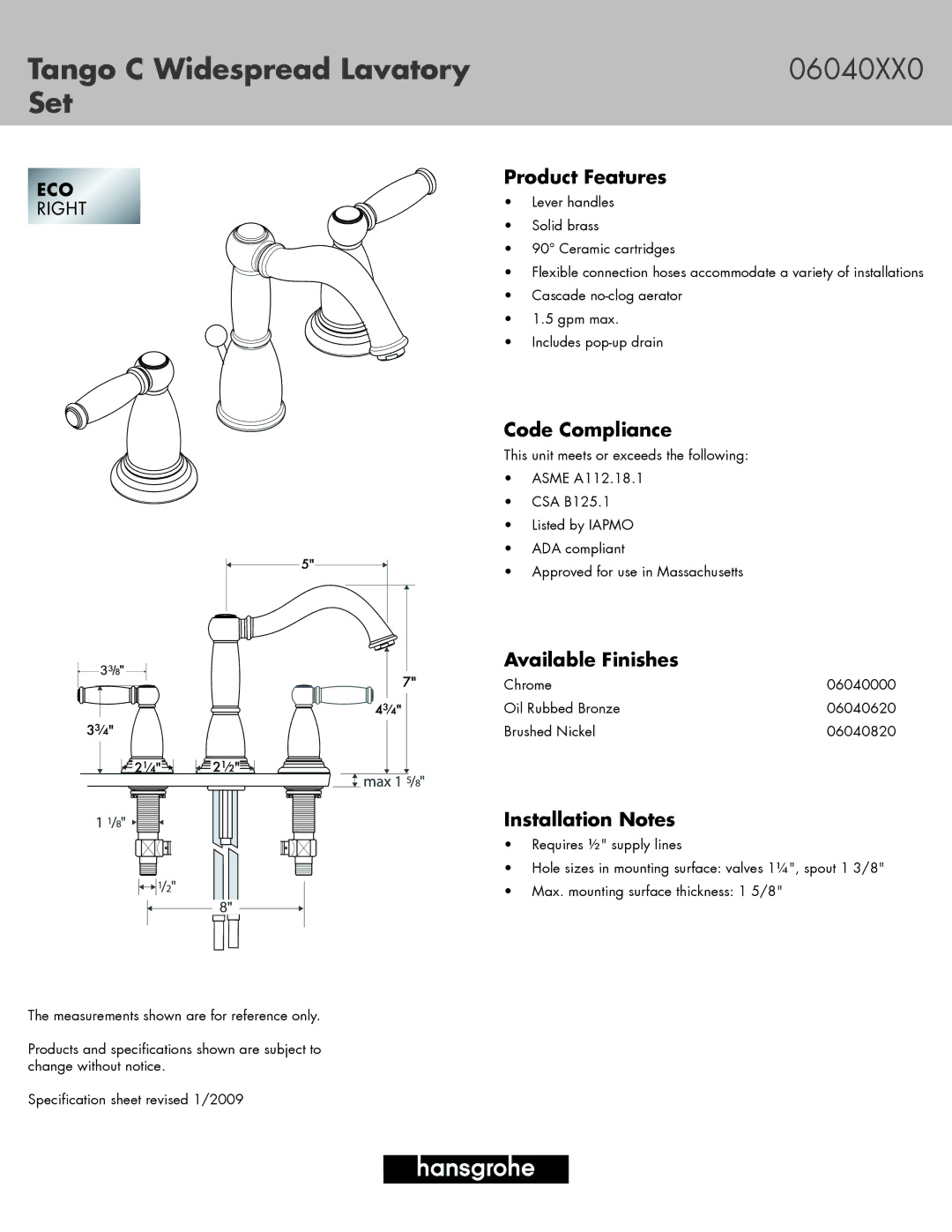 Hans Grohe 06040000, 06040620, 06040820 specifications Tango C Widespread Lavatory, Set 