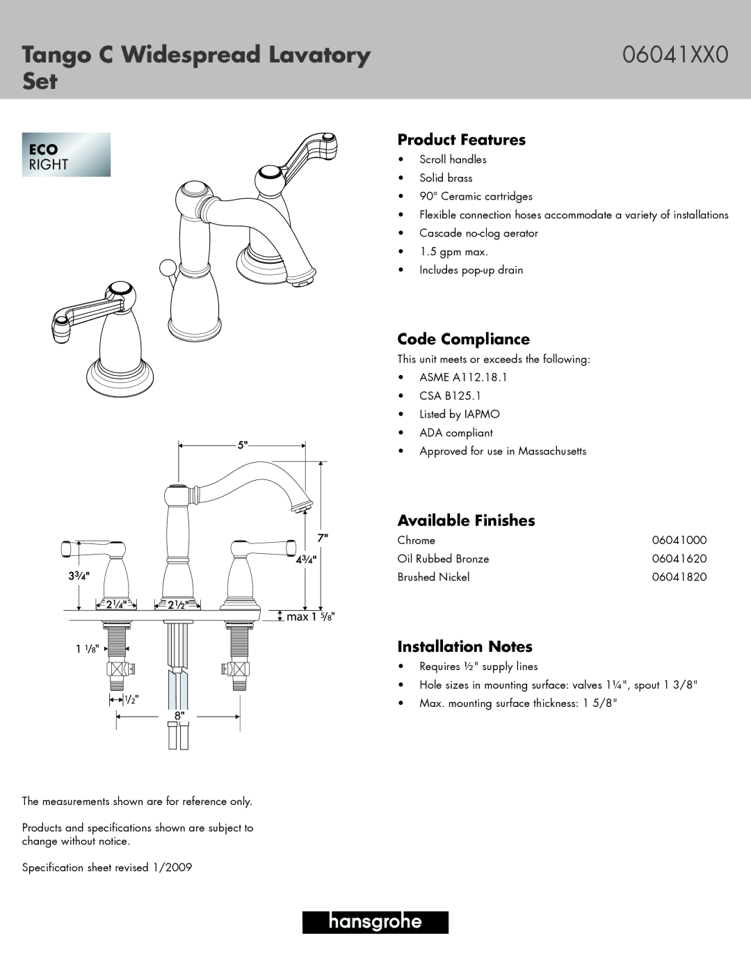 Hans Grohe 06041000, 06041820, 06041XX0, 06041620 specifications Tango C Widespread Lavatory, Set 