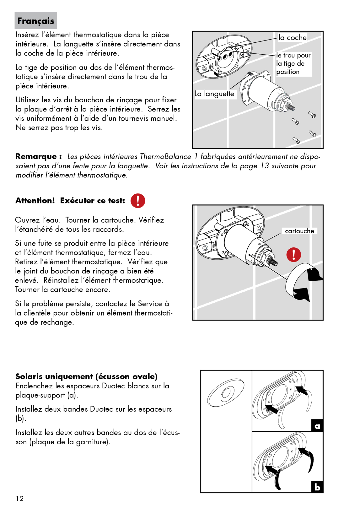 Hans Grohe 06061XX0 installation instructions Le trou pour la tige de position 