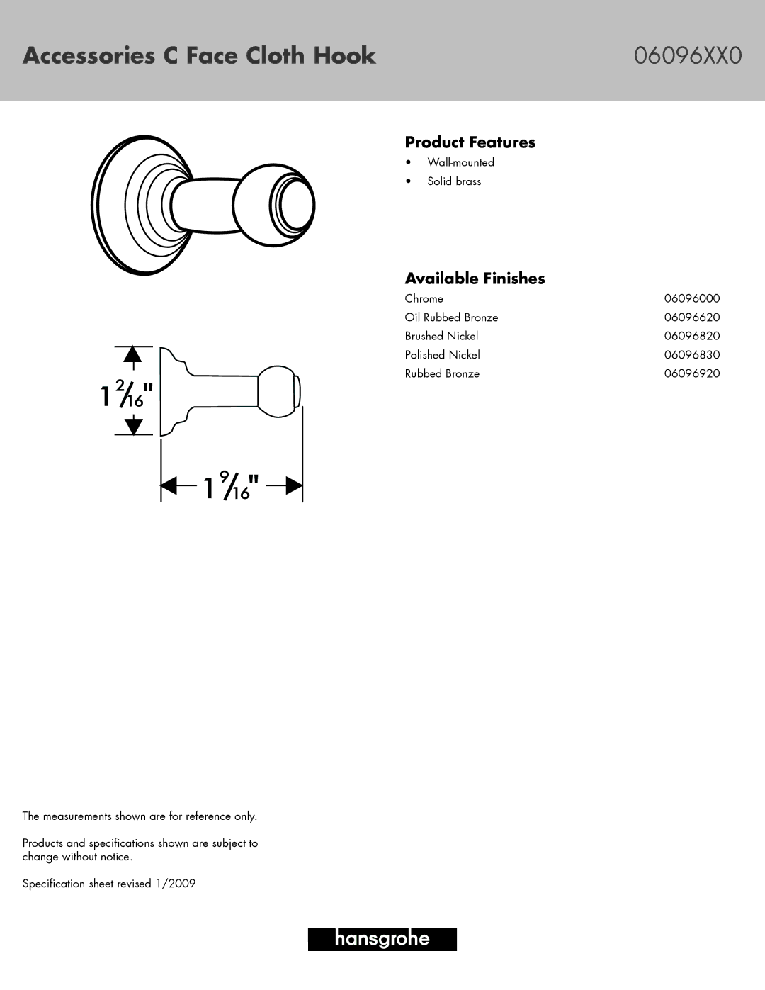 Hans Grohe specifications Accessories C Face Cloth Hook 06096XX0, Product Features, Available Finishes 