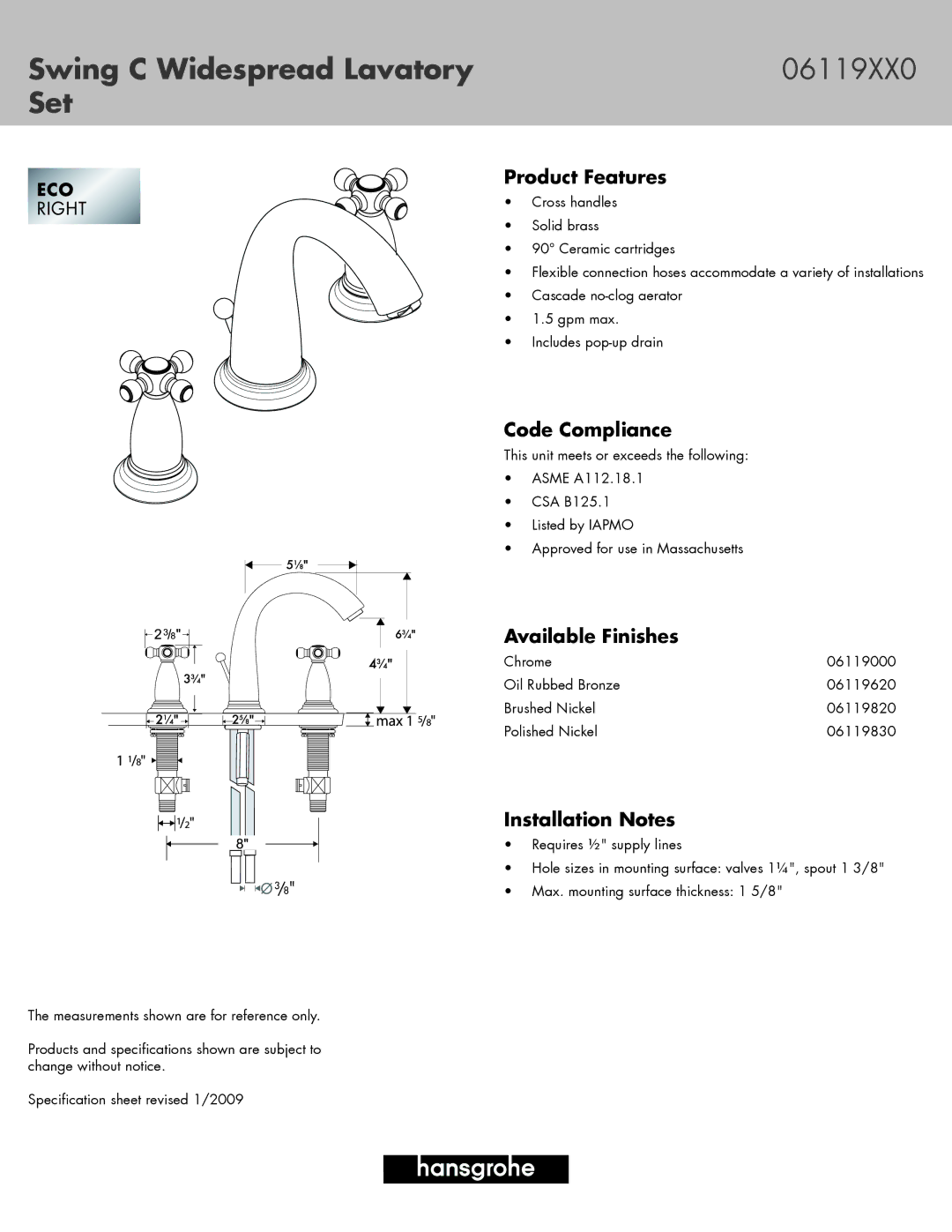 Hans Grohe 06119000, 06119620, 06119830, 06119820 specifications Swing C Widespread Lavatory, Set 