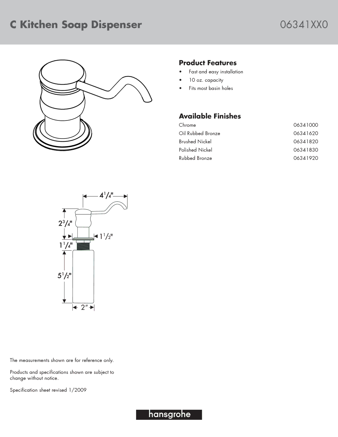 Hans Grohe 06341830, 06341000 specifications Kitchen Soap Dispenser, 06341XX0, Product Features, Available Finishes 