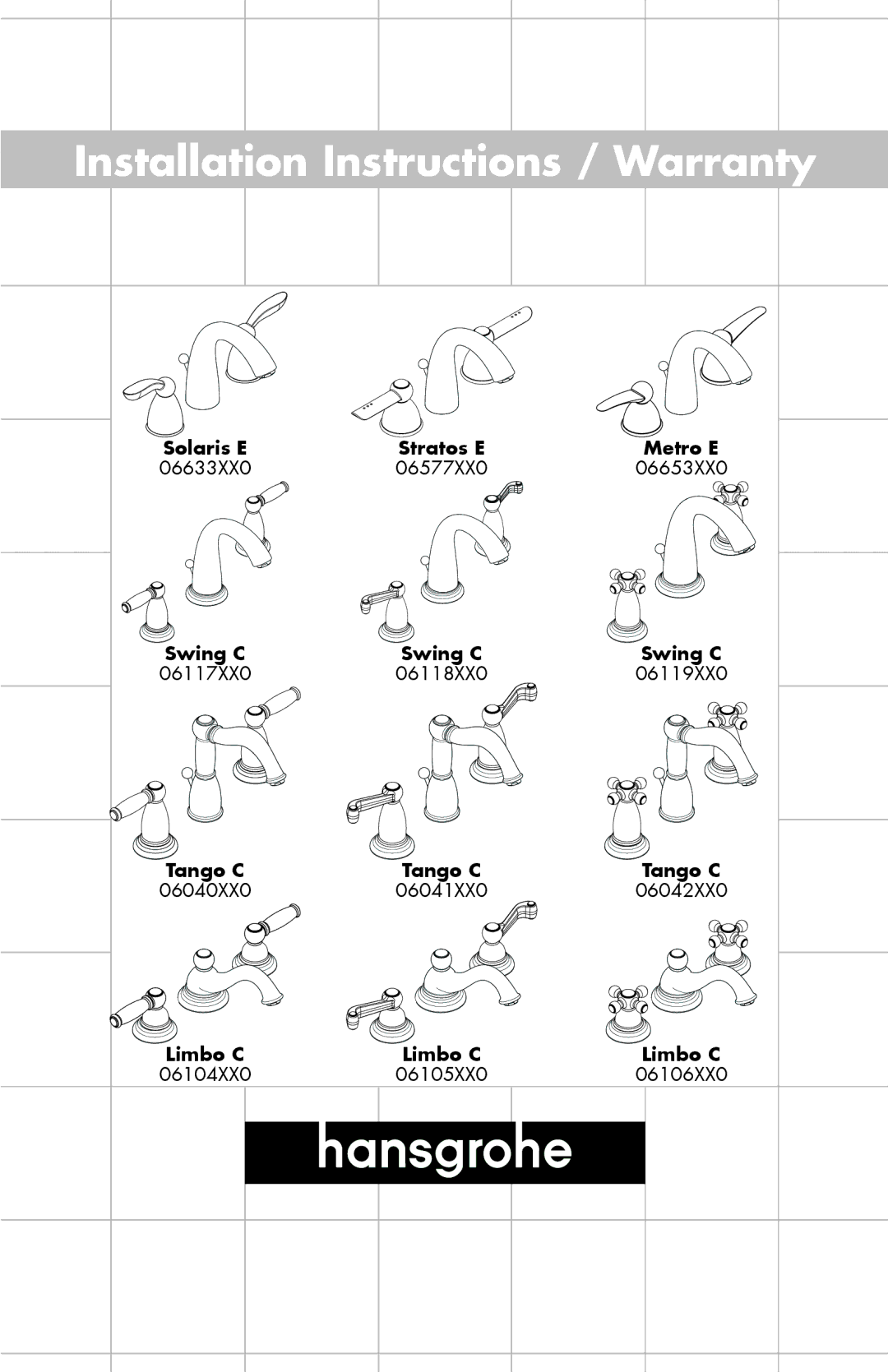 Hans Grohe 06633XX0, 06577XX0, 06653XX0, 06119XX0, 06105XX0 installation instructions Installation Instructions / Warranty 