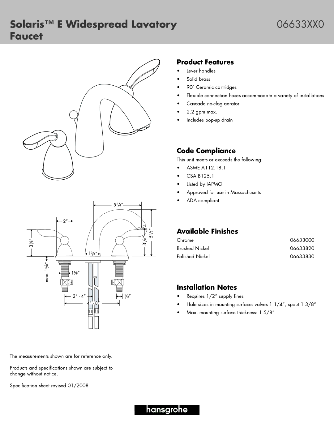 Hans Grohe 06633830 specifications Solaris E Widespread Lavatory 06633XX0 Faucet, Product Features, Code Compliance 