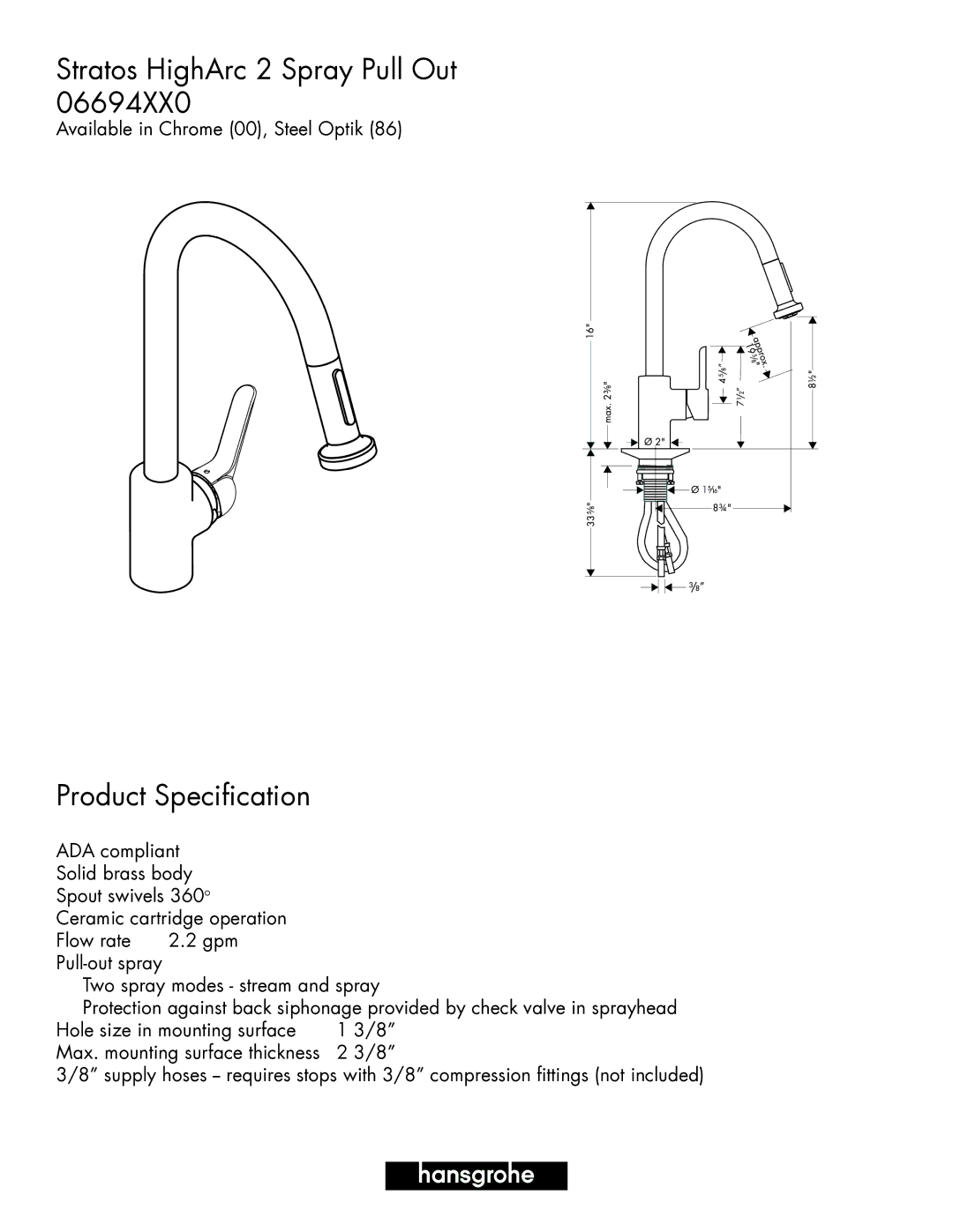 Hans Grohe 06694XX0 specifications Stratos HighArc 2 Spray Pull Out, Product Specification 