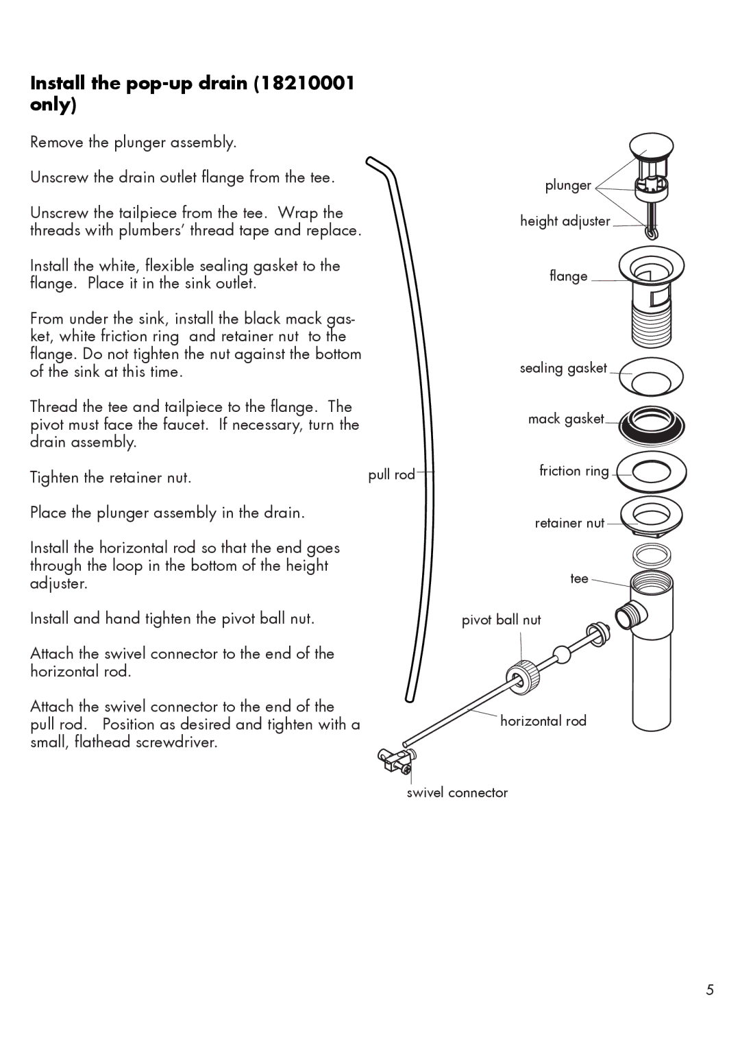 Hans Grohe 18010001 installation instructions Install the pop-up drain 18210001 only 