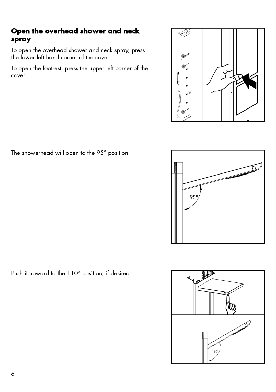 Hans Grohe 26017XX1 installation instructions Open the overhead shower and neck spray 