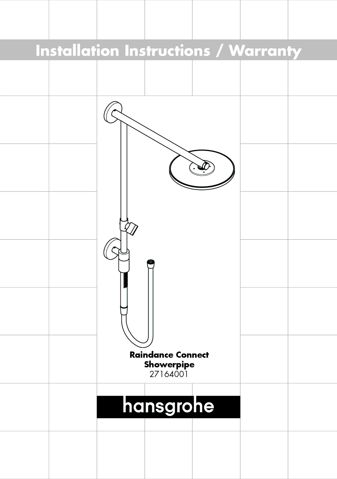 Hans Grohe 27164001 installation instructions Installation Instructions / Warranty, Raindance Connect Showerpipe 