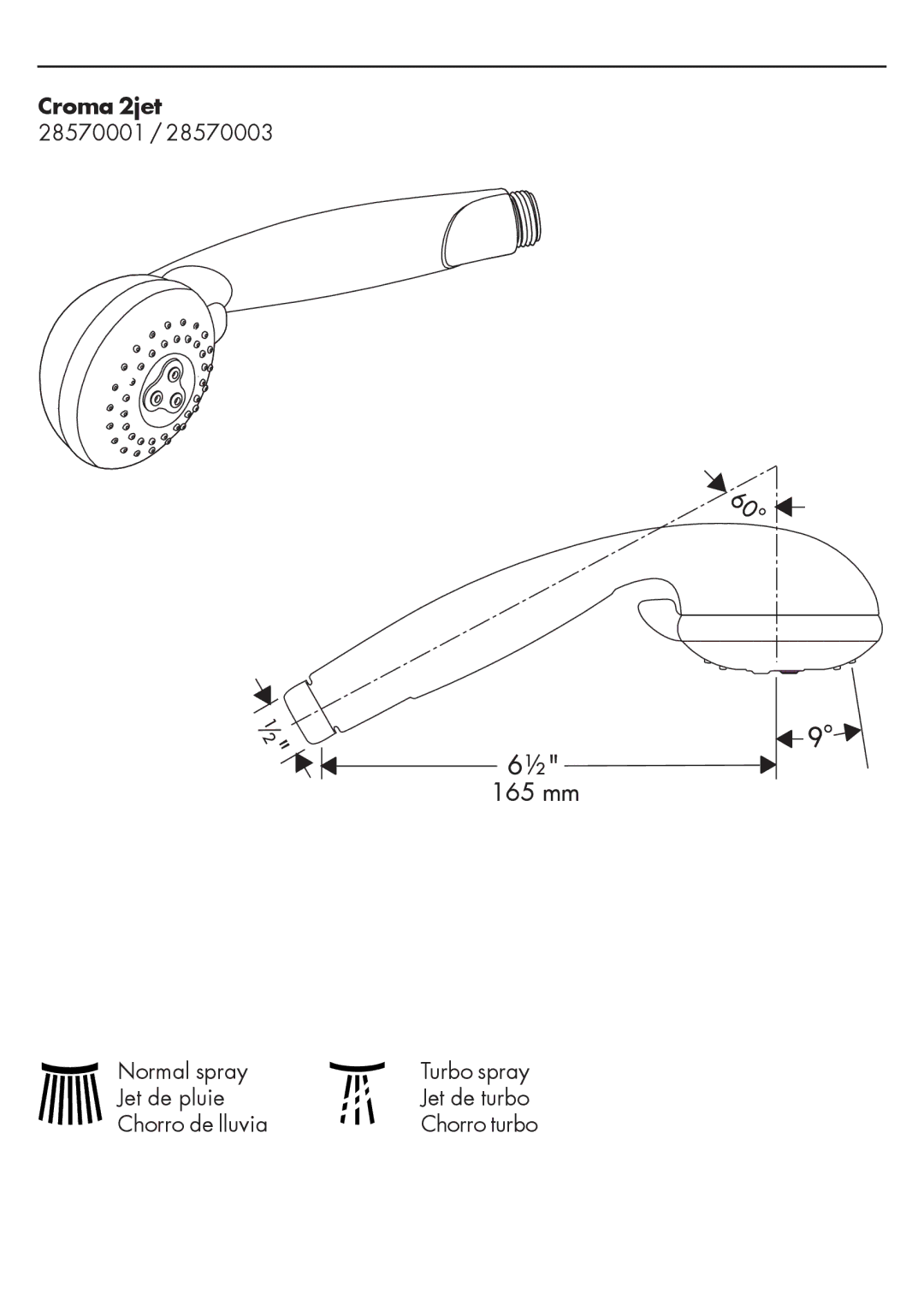 Hans Grohe 28570003, 28511001, 28513003, 28511003, 28513001, 28573003, 28573001, 28570001 warranty Croma 2jet 