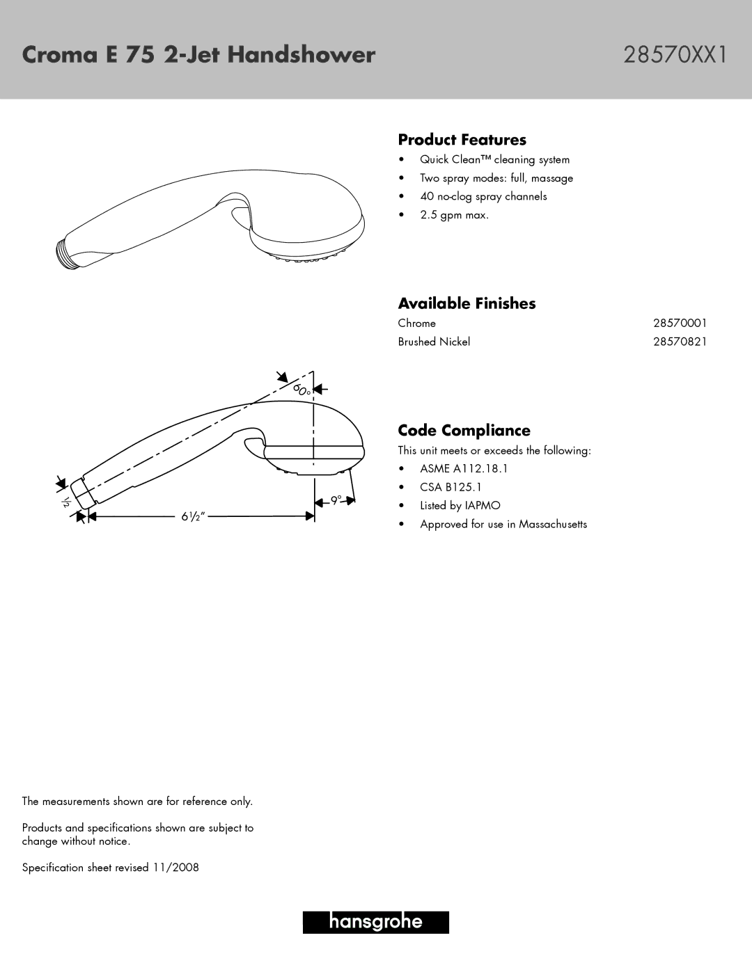 Hans Grohe 28570821 specifications Croma E 75 2-Jet Handshower 28570XX1, Product Features, Available Finishes 