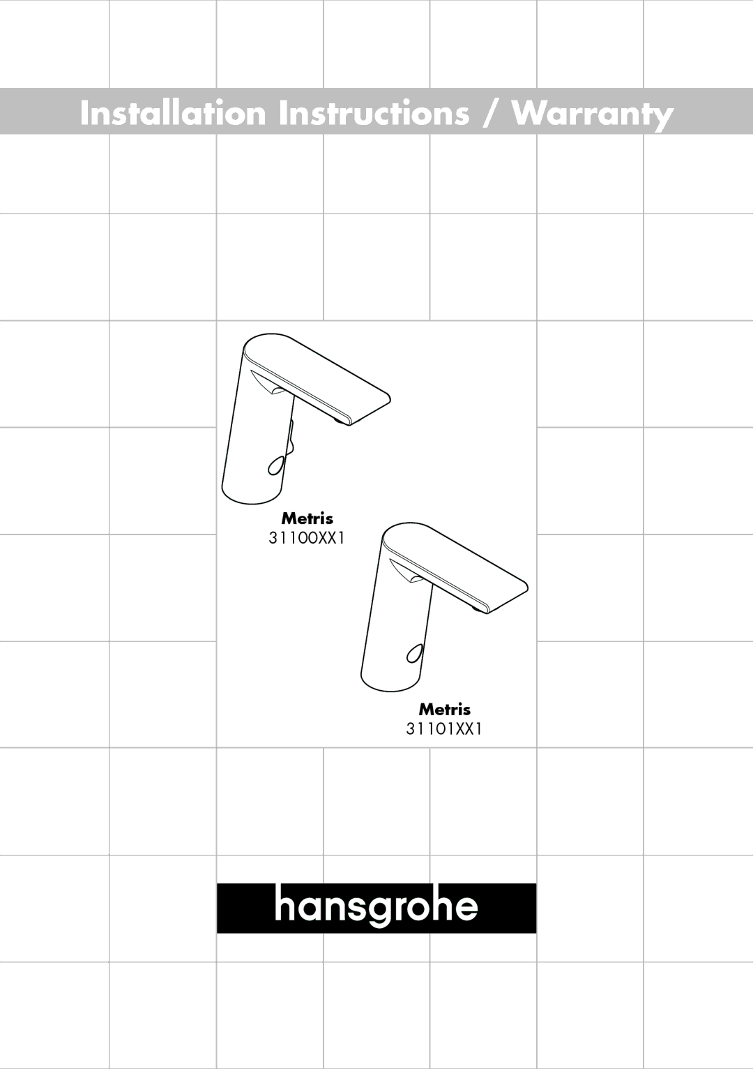 Hans Grohe 31100XX1, 31101XX1 installation instructions Installation Instructions / Warranty 