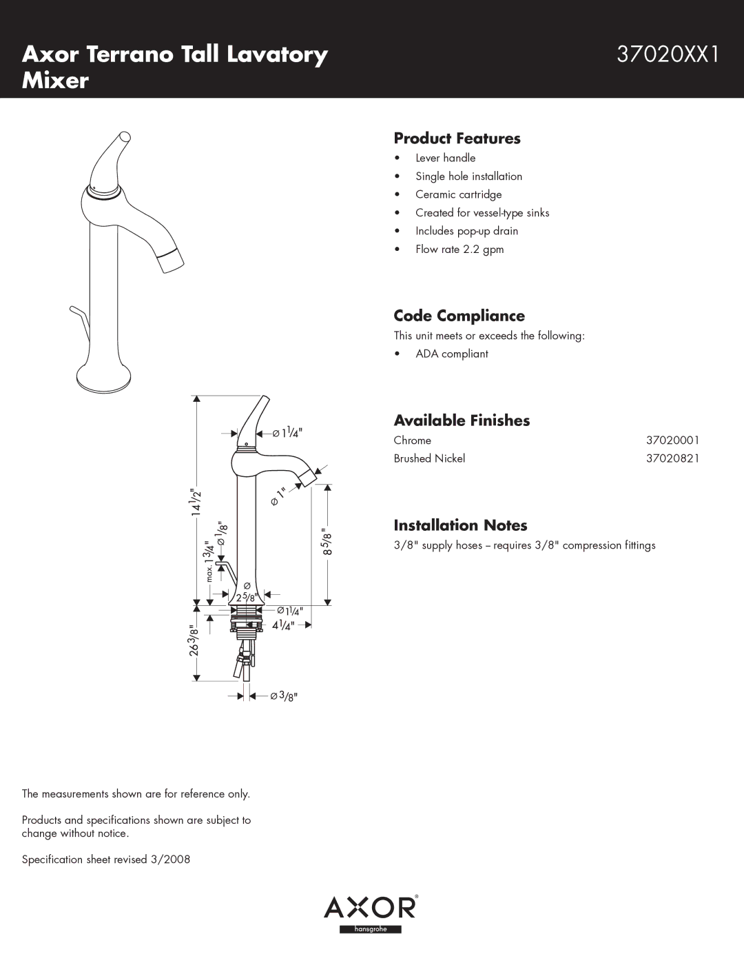 Hans Grohe specifications Axor Terrano Tall Lavatory 37020XX1 Mixer, Product Features, Code Compliance 