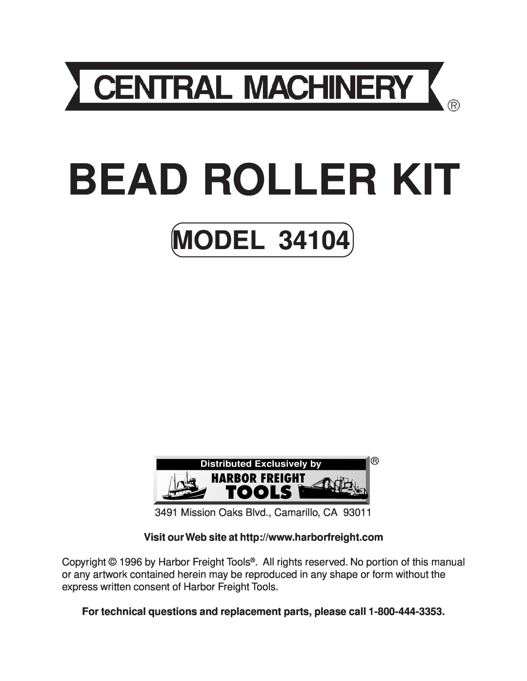 Harbor Freight Tools 34104 manual For technical questions and replacement parts, please call, Bead Roller Kit, Model 