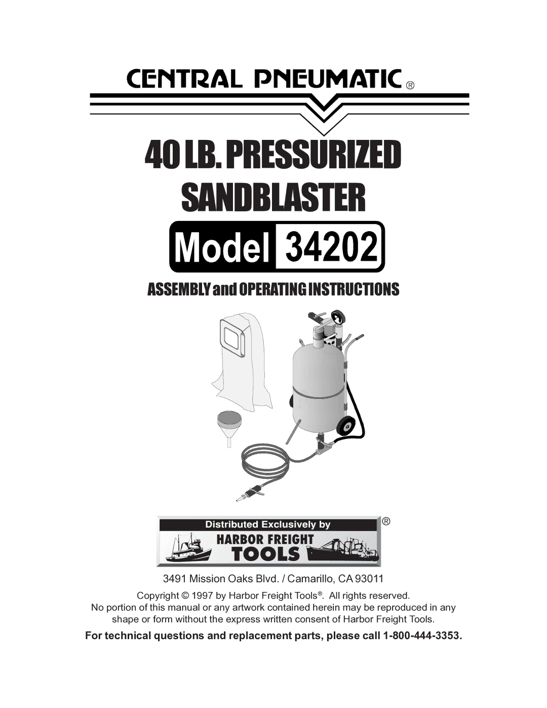 Harbor Freight Tools 34202 operating instructions 40LB.PRESSURIZED Sandblaster, Mission Oaks Blvd. / Camarillo, CA 