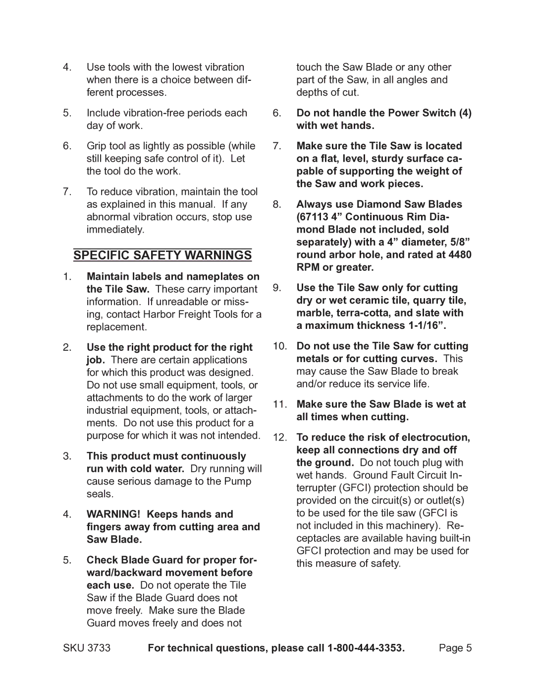 Harbor Freight Tools 3733 operating instructions Make sure the Saw Blade is wet at all times when cutting 