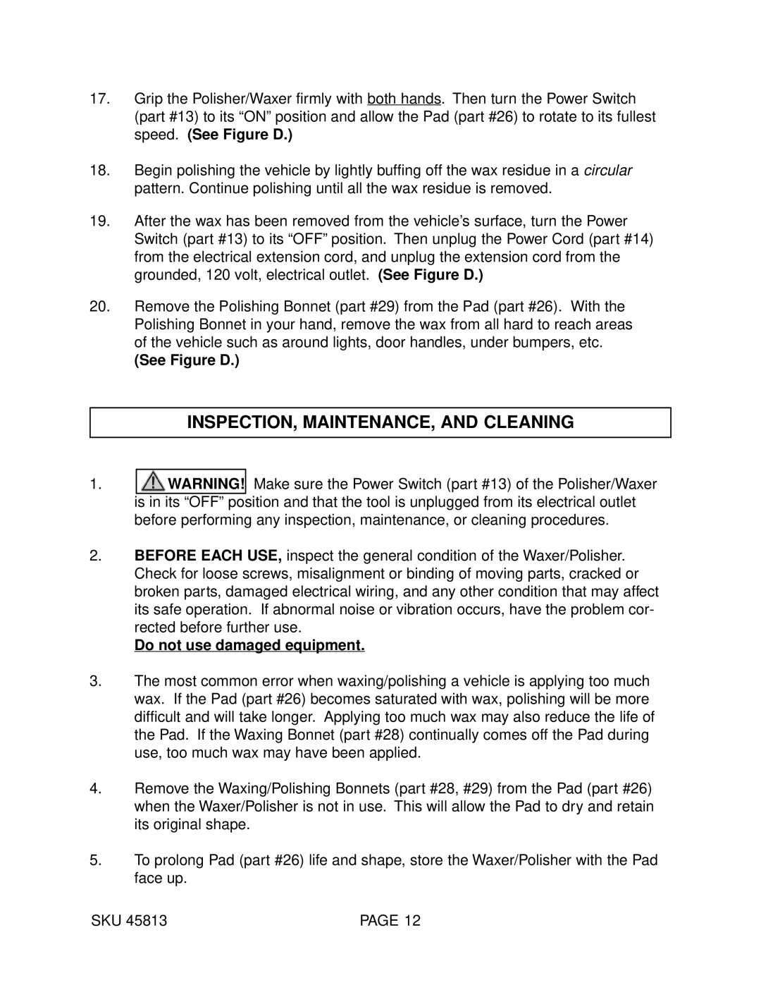 Harbor Freight Tools 45813 operating instructions INSPECTION, MAINTENANCE, and Cleaning, Do not use damaged equipment 