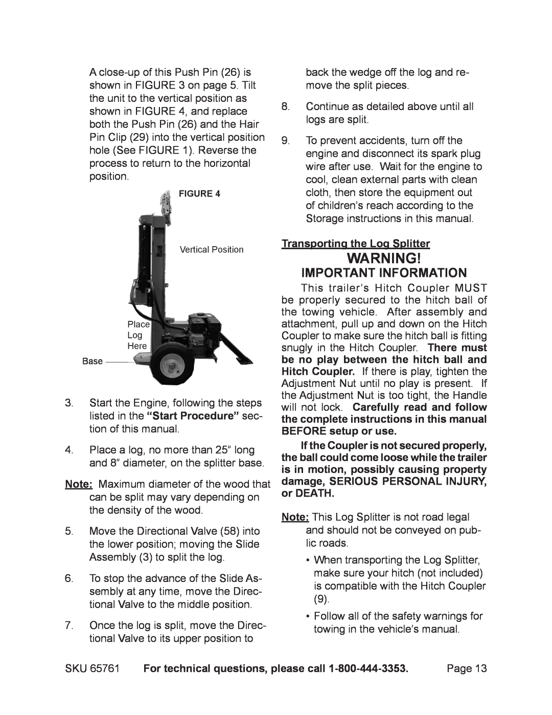 Harbor Freight Tools 65761 Important Information, Transporting the Log Splitter, For technical questions, please call 