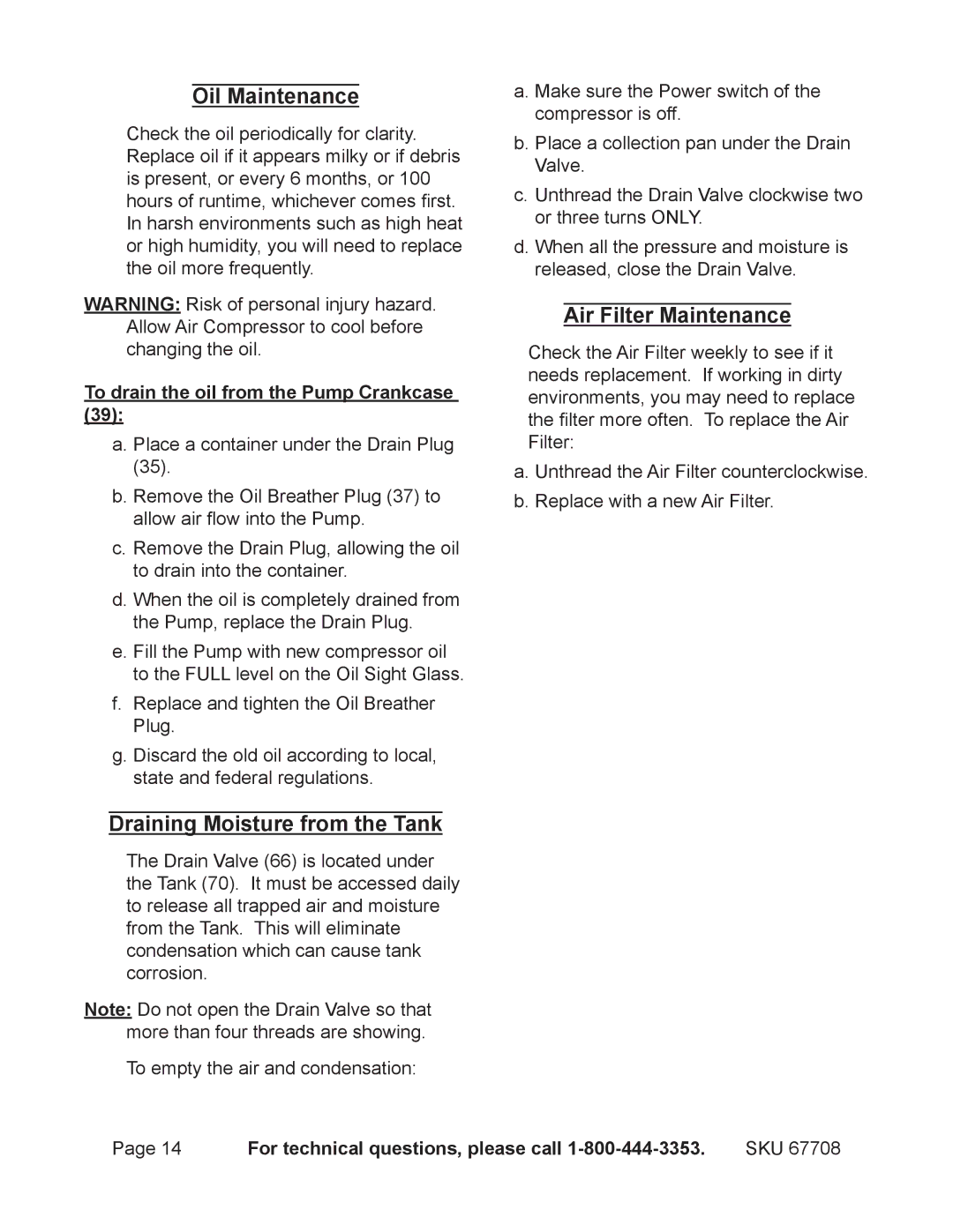 Harbor Freight Tools 67708 operating instructions Oil Maintenance, Draining Moisture from the Tank, Air Filter Maintenance 