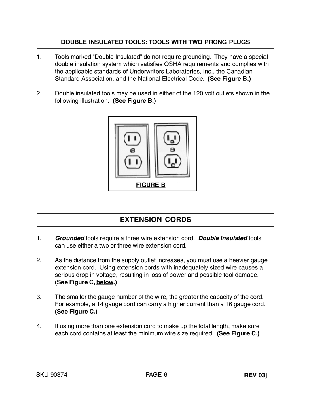 Harbor Freight Tools 90374 Extension Cords, Double Insulated Tools Tools with TWO Prong Plugs, See Figure C, below 
