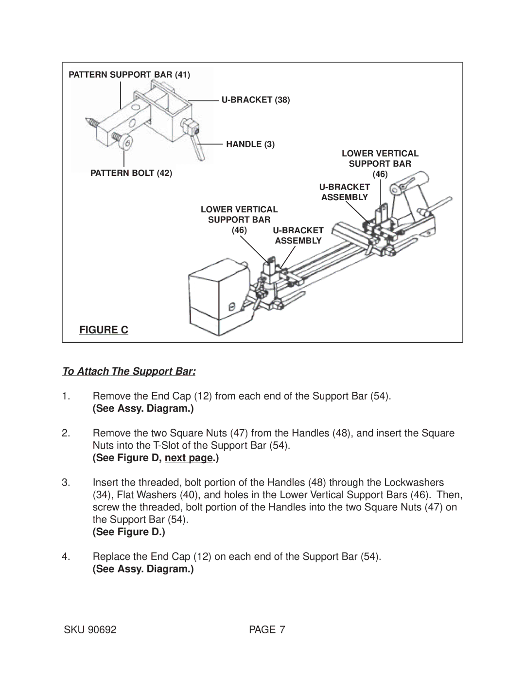 Harbor Freight Tools 90692 operating instructions To Attach The Support Bar, See Assy. Diagram, See Figure D, next 